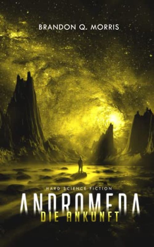 Andromeda: Die Ankunft: Hard Science Fiction