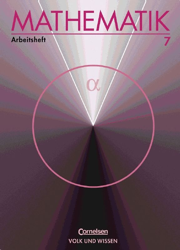 Mathematik Sekundarstufe I - Ausgabe Volk und Wissen. Realschule / 7. Schuljahr - Arbeitsheft