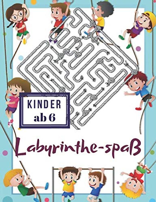 Labyrinthe-spaß: Labyrinth kinder ab 6 mit drei Ebenen Leicht Mittel und Hart, Labyrinth puzzlebuch.
