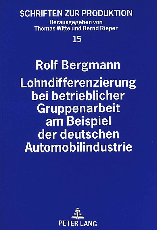 Lohndifferenzierung bei betrieblicher Gruppenarbeit am Beispiel der deutschen Automobilindustrie