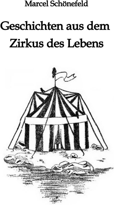 Geschichten aus dem Zirkus des Lebens