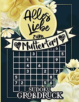 Muttertagsgeschenk. Kleinigkeit für die Oma zum Muttertag. Sudoku. Extra große Schrift für Seniorinnen.: Das Rätsel Geschenkbuch für Großmütter. ... Großdruck Rätselblock Idee zum verschenken