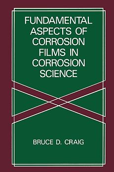 Fundamental Aspects of Corrosion Films in Corrosion Science