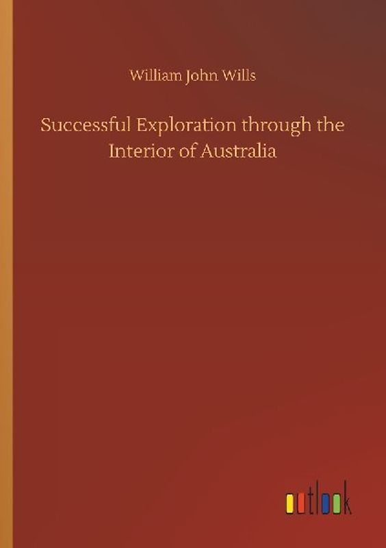 Successful Exploration through the Interior of Australia