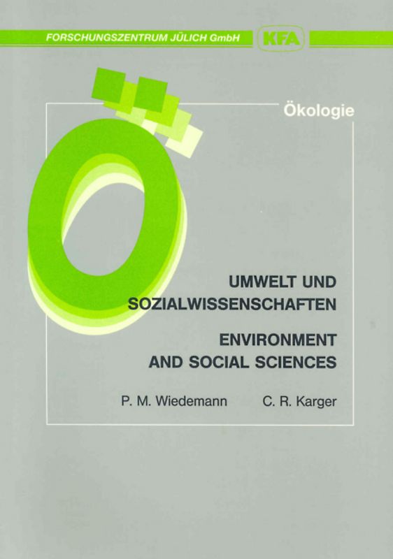 Umwelt und Sozialwissenschaften. Soziale, politische und ökonomische Aspekte globaler Umweltveränderungen /Environment and social sciences. Social, political and economical aspects of global environmental change