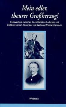 Mein edler, theurer Großherzog!
