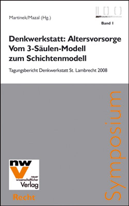 Denkwerkstatt: Altersvorsorge. Vom 3-Säulen-Modell zum Schichtenmodell