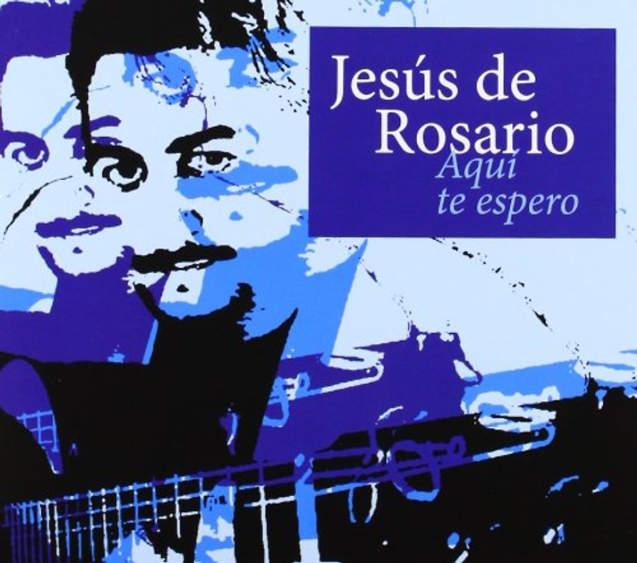 Jesus de Rosario - Aqui Te Espero