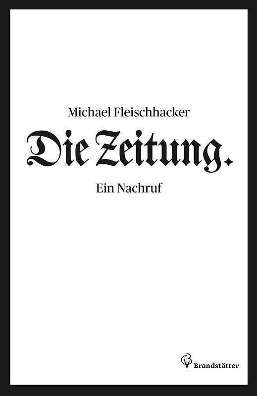Die Zeitung. Ein Nachruf
