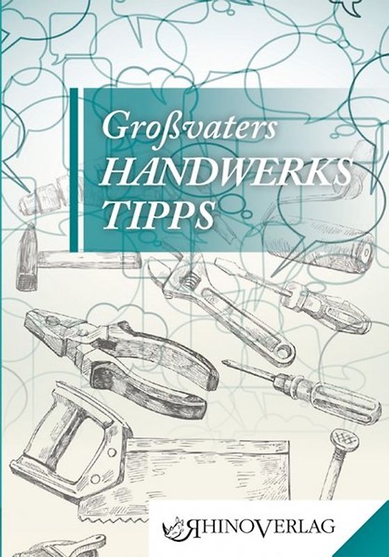 Großvaters Handwerkertipps