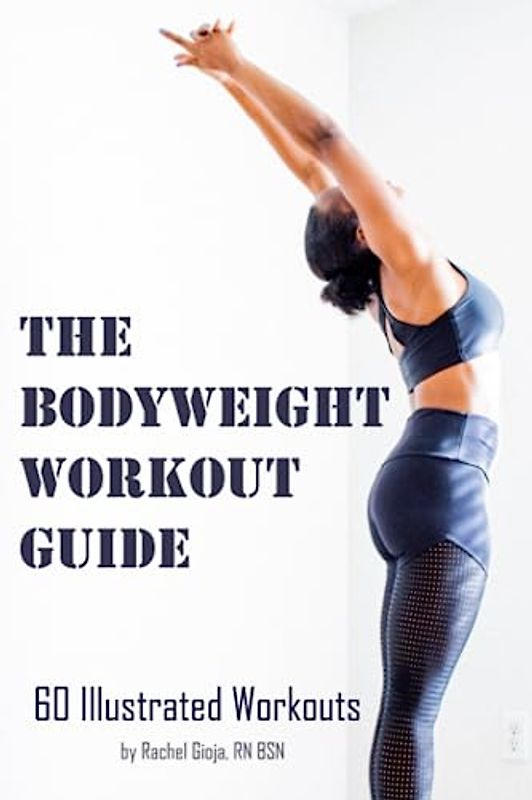 The Bodyweight Workout Guide