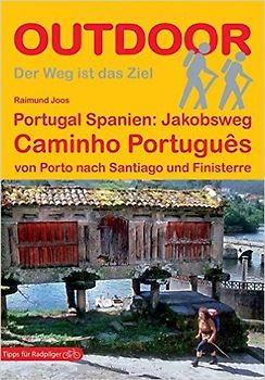 Portugal Spanien: Jakobsweg Caminho Português von Porto nach Santiago und Finisterre