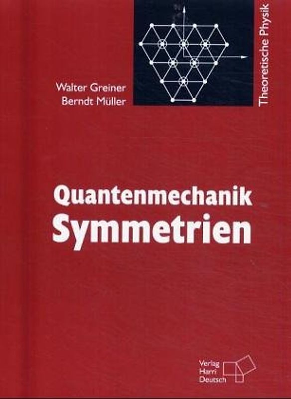 Theoretische Physik. Ein Lehr- und Übungstext für Anfangssemester... / Quantenmechanik II. Symmetrien