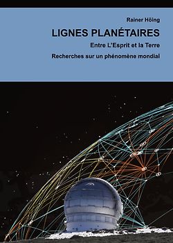Lignes Planétaires. Entre L'Esprit et la Terre.
