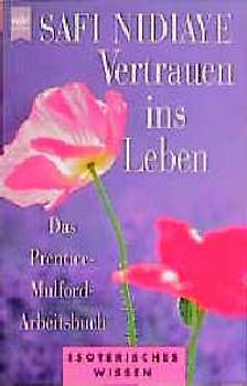 Vertrauen ins Leben. Das Prentice-Mulford-Arbeitsbuch