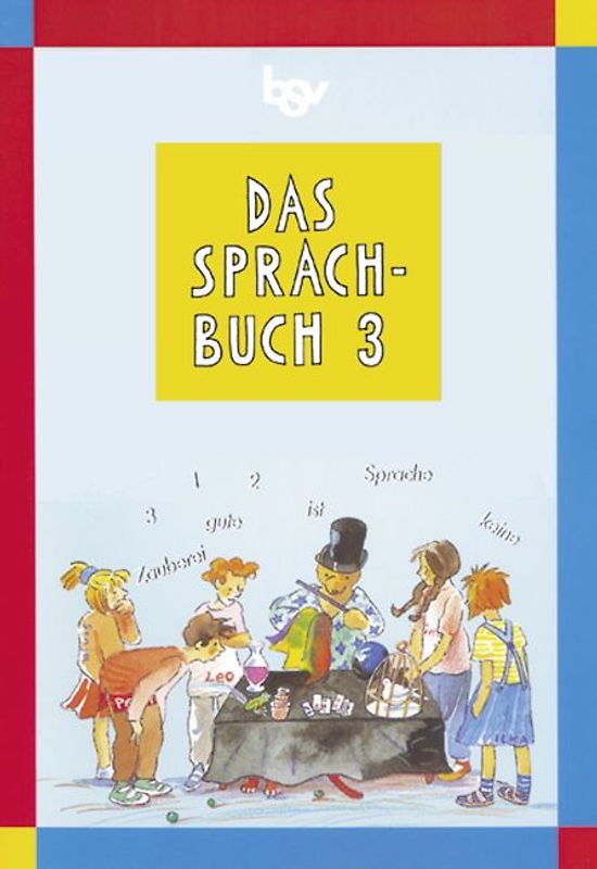 Das Sprachbuch - Ausgabe B - Grundschulen Bayern bisherige Ausgabe / Band 3 - Schülerbuch