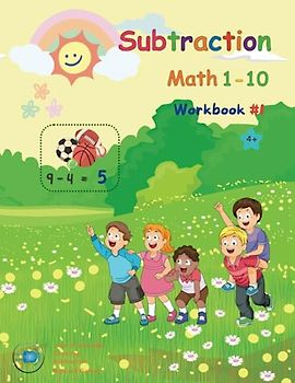 Subtraction Math 1-10: Workbook #1: Single digit subtraction workbook for young kids