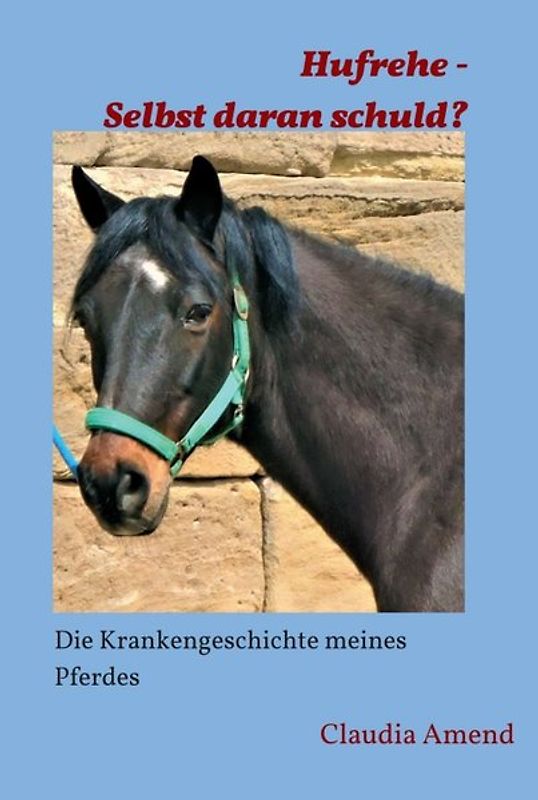 Hufrehe - Selbst daran schuld?