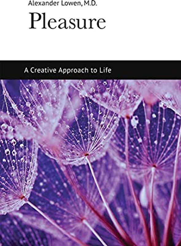 Pleasure: A Creative Approach to Life