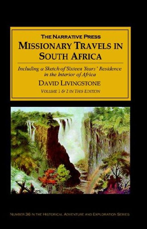 Missionary Travels and Researches in South Africa