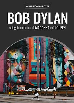 Bob Dylan spiegato a una fan di Madonna e dei Queen