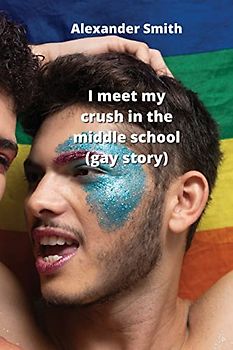 I meet my crush in the middle school (gay story)