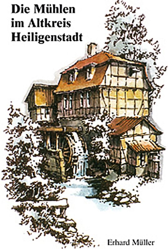 Die Mühlen im Altkreis Heiligenstadt
