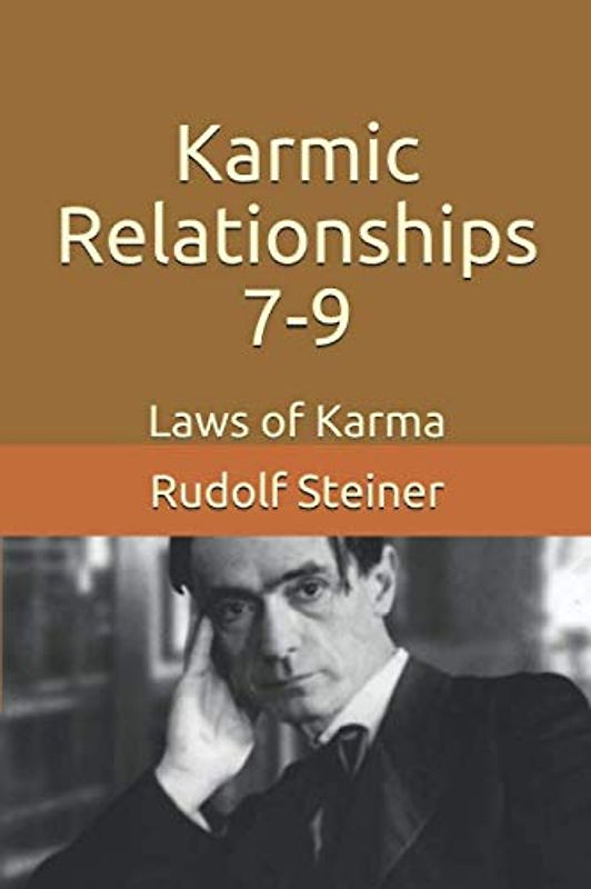 Karmic Relationships 7-9: Laws of Karma (Advanced Anthroposophy, Band 10)