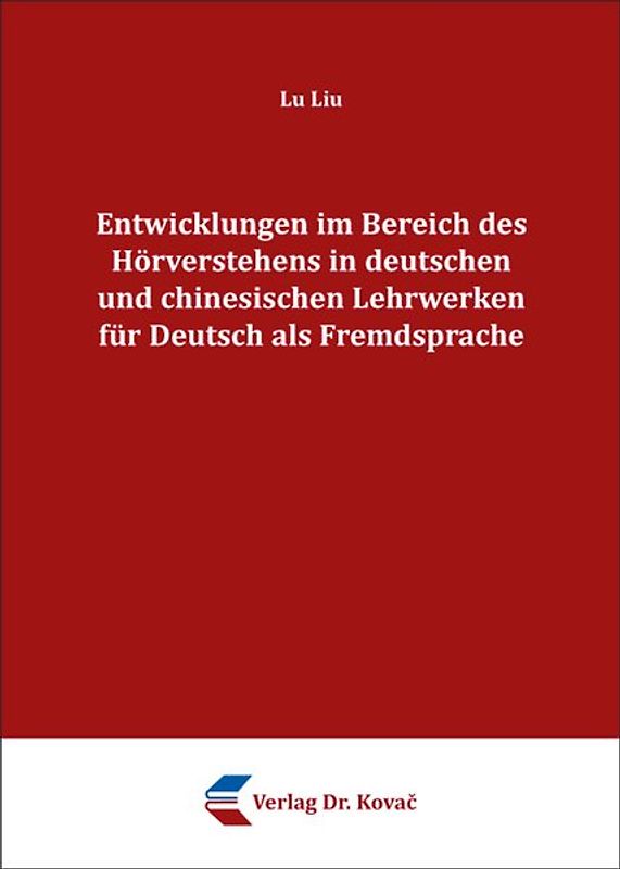Entwicklungen im Bereich des Hörverstehens in deutschen und chinesischen Lehrwerken für Deutsch als Fremdsprache