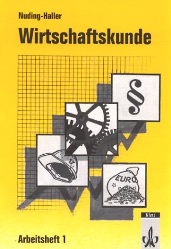 Wirtschaftskunde - Neubearbeitung Baden-Württemberg. Arbeitsheft 1