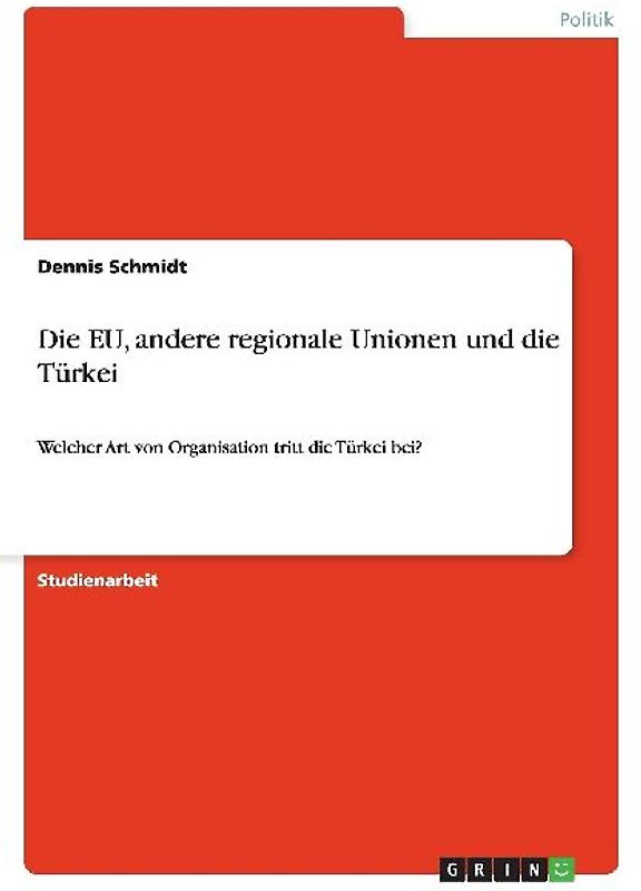 Die EU, andere regionale Unionen und die Türkei