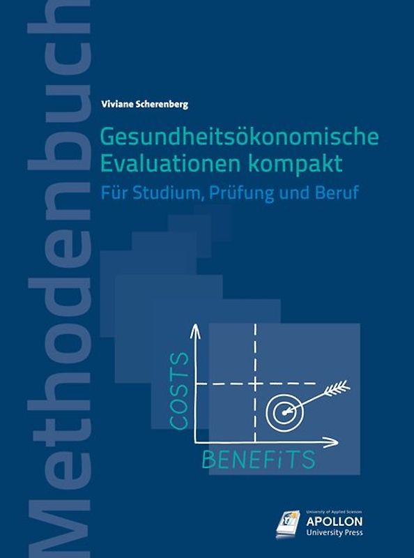 Gesundheitsökonomische Evaluationen kompakt. Für Studium, Prüfung und Beruf
