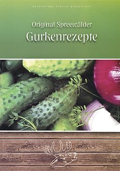 Original Spreewälder Gurkenrezepte