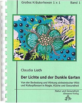 Grosses Kräuterhexen 1x1 / Der Lichte und der Dunkle Garten