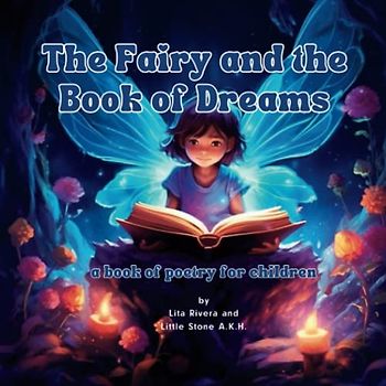 The Fairy and the Book of Dreams: A Book of Poetry for Children