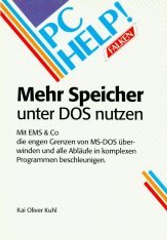 Mehr Speicher unter DOS nutzen. Mit EMS & Co die engen Grenzen von MS-DOS überwinden und alle Abläufe in komplexen Programmen beschleunigen