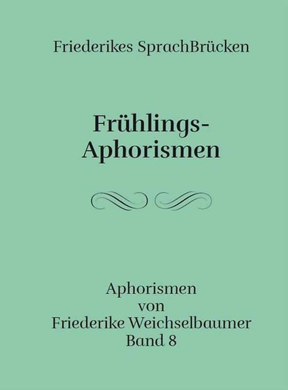 Frühlings-Aphorismen