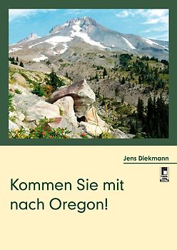 Kommen Sie mit nach Oregon!