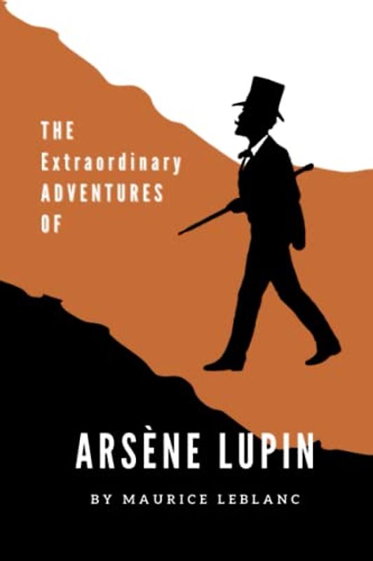 The Extraordinary Adventures of Arsène Lupin: Gentleman-Burglar, English Edition