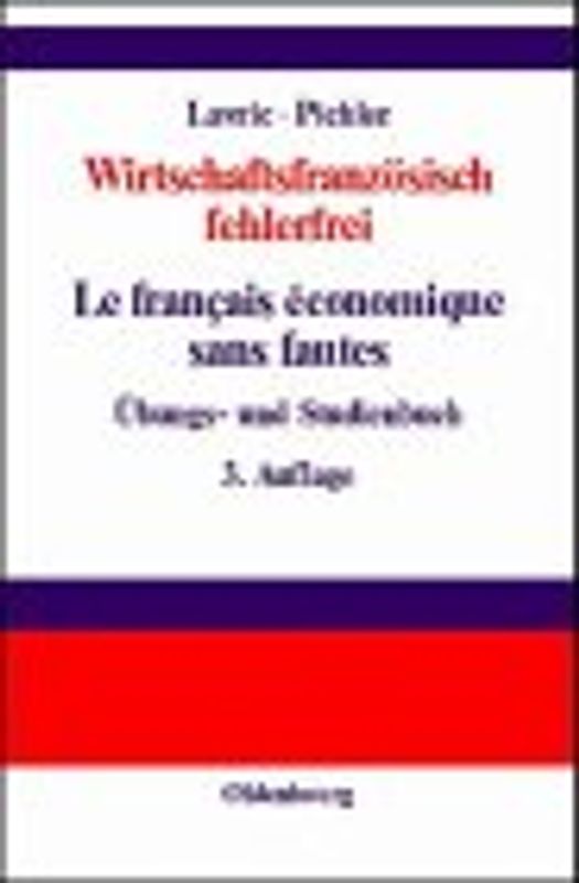 Wirtschaftsfranzösisch fehlerfrei /Le français économique sans fautes. Übungs- und Studienbuch