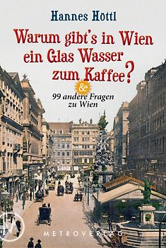 Warum gibt's in Wien ein Glas Wasser zum Kaffee?