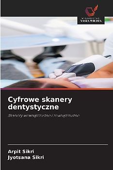 Cyfrowe skanery dentystyczne