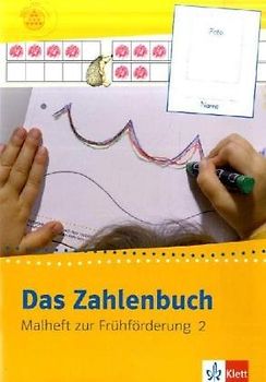 Das Zahlenbuch - Frühförderprogramm. Malheft 2 Vorschule ab 5 Jahre
