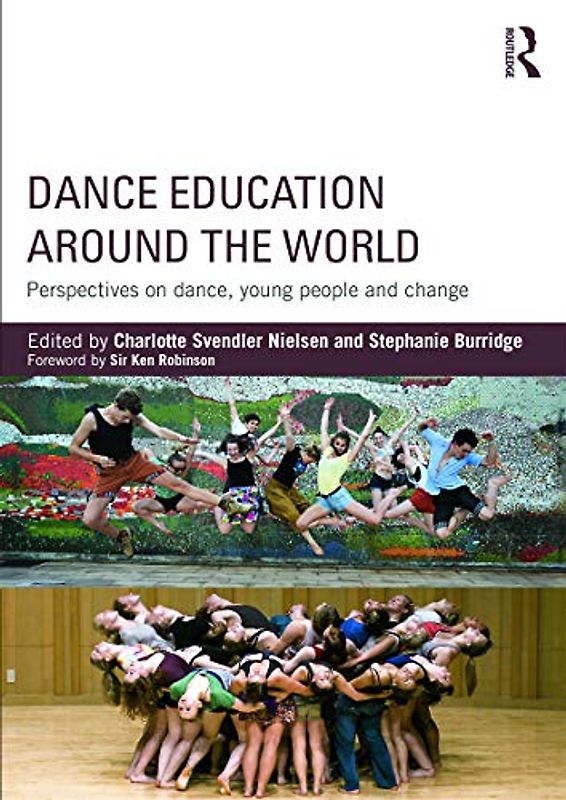 Dance Education around the World: Perspectives on dance, young people and change