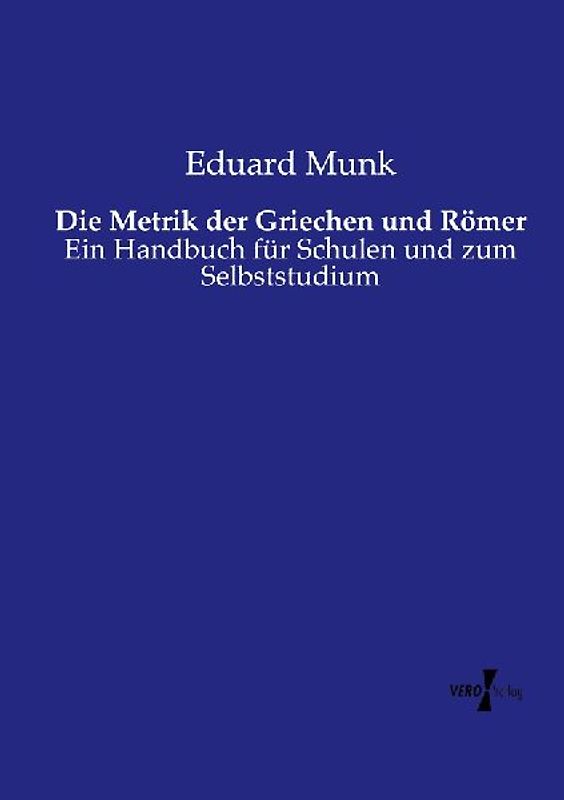 Die Metrik der Griechen und Römer