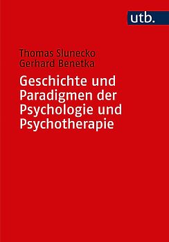 Geschichte und Paradigmen der Psychologie und Psychotherapie