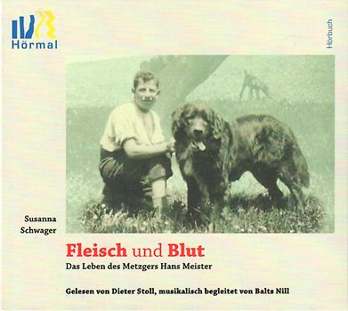 Fleisch und Blut – Das Leben des Metzgers Hans Meister