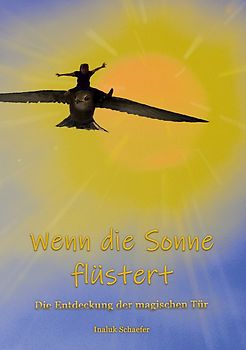 Wenn die Sonne flüstert