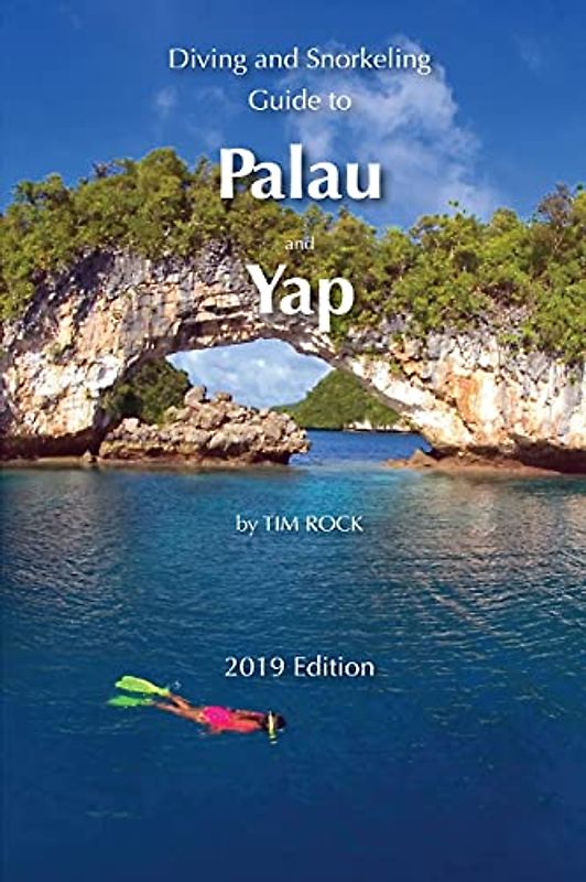 Diving and Snorkeling Guide to Palau and Yap (Diving & Snorkeling Guides, Band 3)