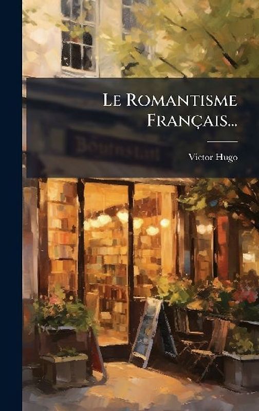 Le Romantisme Français...
